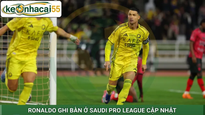 Ronaldo ghi bàn ở Saudi Pro League cập nhật