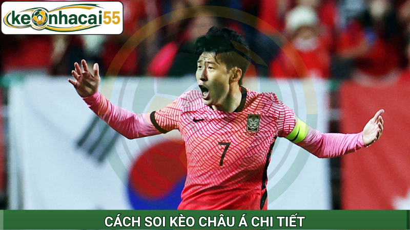 Cách soi kèo châu Á chi tiết