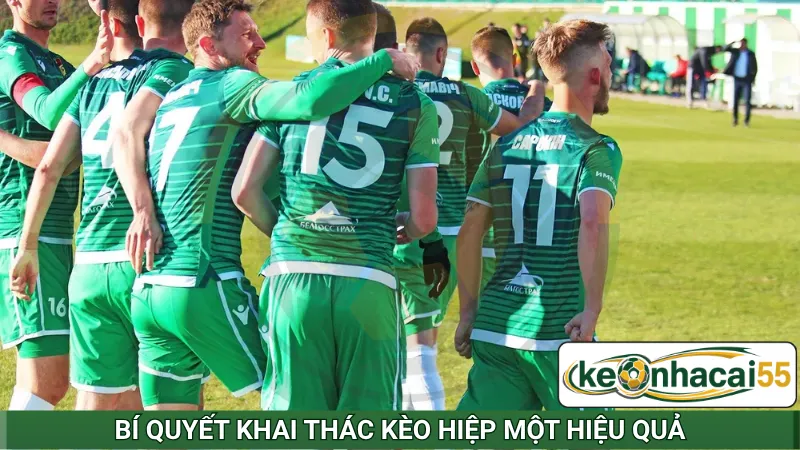 Bí quyết khai thác kèo hiệp một hiệu quả
