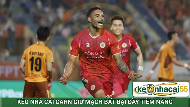 Kèo nhà cái CAHN giữ mạch bất bại đầy tiềm năng