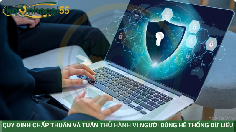 Quy định chấp thuận và tuân thủ hành vi người dùng hệ thống dữ liệu