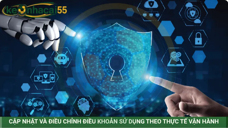 Cập nhật và điều chỉnh điều khoản sử dụng theo thực tế vận hành