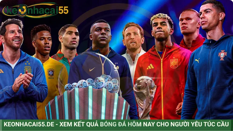 Keonhacai55.de - Xem kết quả bóng đá hôm nay cho người yêu túc cầu