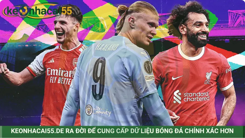 Keonhacai55.de ra đời để cung cấp dữ liệu bóng đá chính xác hơn